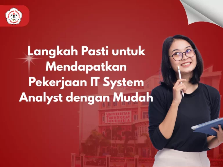 Langkah Pasti untuk Mendapatkan Pekerjaan IT System Analyst dengan Mudah